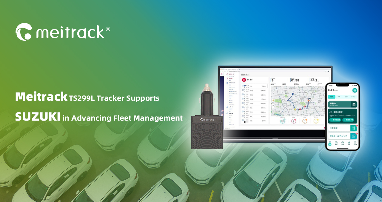 Meitrack’s TS299L Plug-and-Play Tracker Supports SUZUKI in Advancing Fleet Management